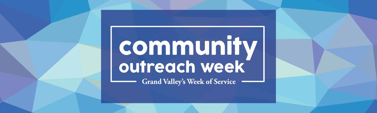 Community Outreach Week: Grand Valley's Week of Service